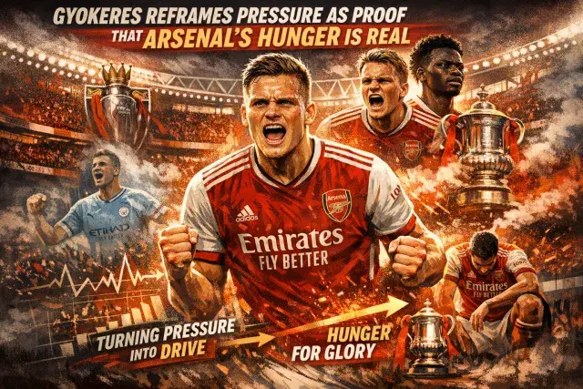 Gyokeres Reframes Pressure as Proof That Arsenal's Hunger Is Real
